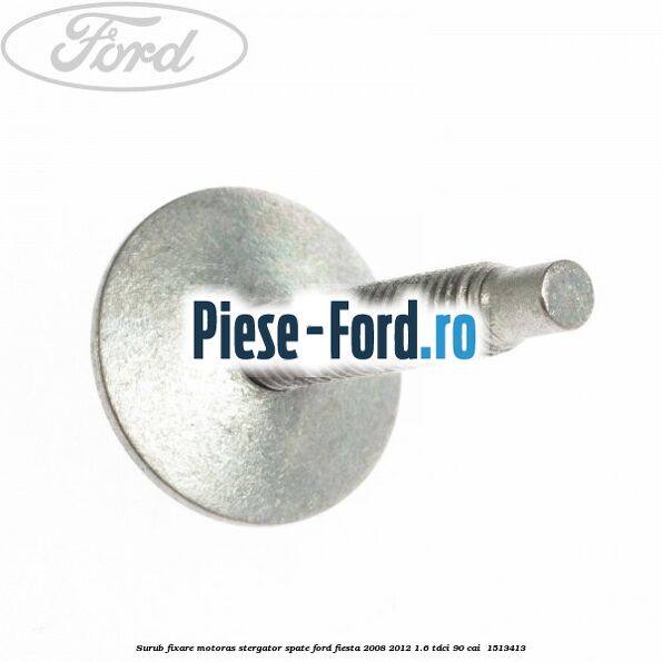 Surub fixare motoras stergator spate Ford Fiesta 2008-2012 1.6 TDCi 90 cai  #AA88A538CB