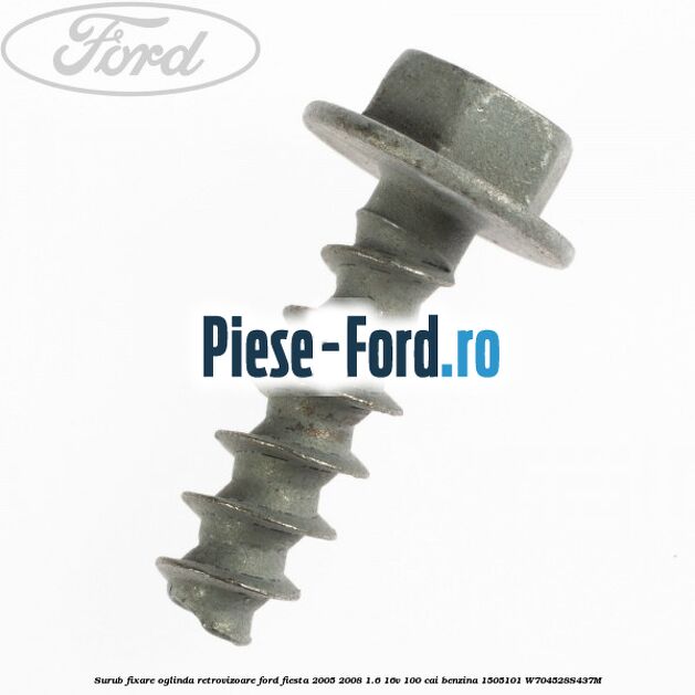 Surub fixare oglinda retrovizoare Ford Fiesta 2005-2008 1.6 16V 100 cai benzina