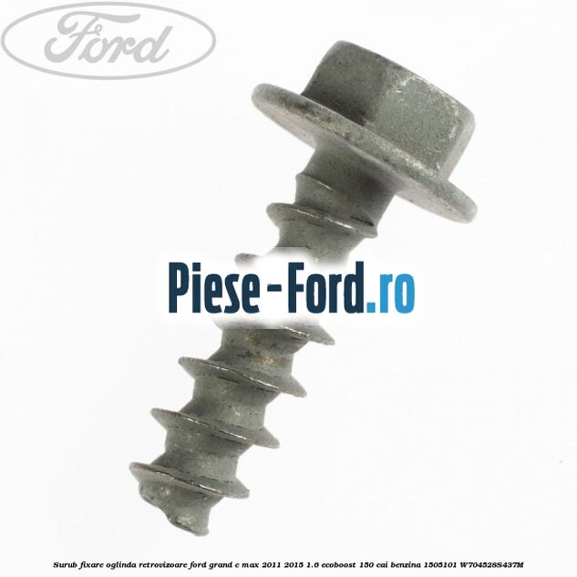 Surub fixare oglinda retrovizoare Ford Grand C-Max 2011-2015 1.6 EcoBoost 150 cai benzina