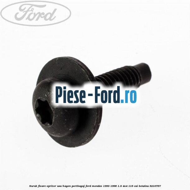 Surub fixare opritor usa hayon portbagaj Ford Mondeo 1993-1996 1.8 4x4 115 cai #7FB4ED3B16