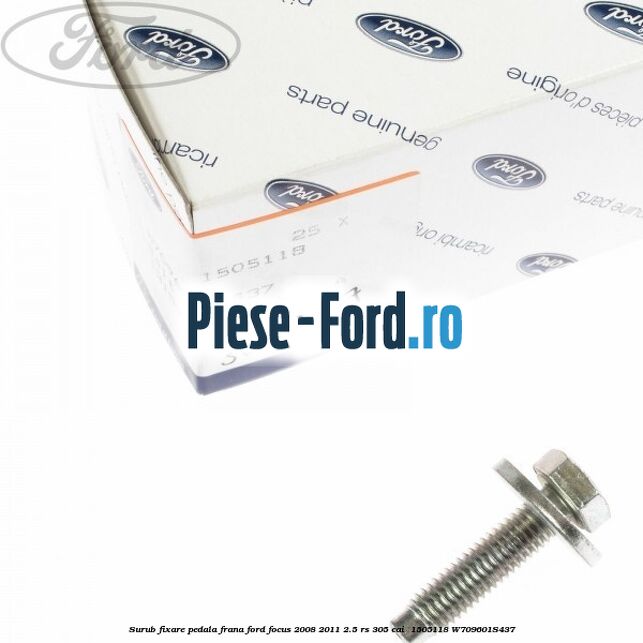 Surub fixare pedala frana Ford Focus 2008-2011 2.5 RS 305 cai  #334EB6C265