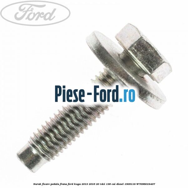 Surub fixare pedala frana Ford Kuga 2013-2016 2.0 TDCi 136 cai #244811A6E1