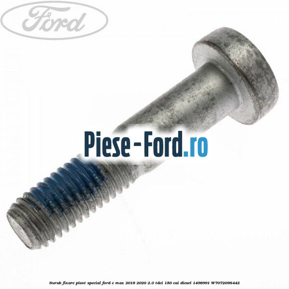 Surub fixare pivot special Ford C-Max 2016-2020 2.0 TDCi 150 cai diesel #0C33FCC544