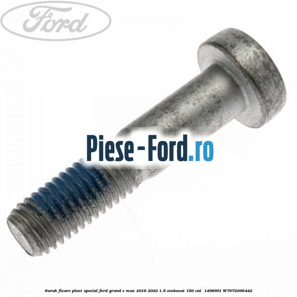 Surub fixare pivot special Ford Grand C-Max 2016-2020 1.5 EcoBoost 150 cai  #B56BFEF962