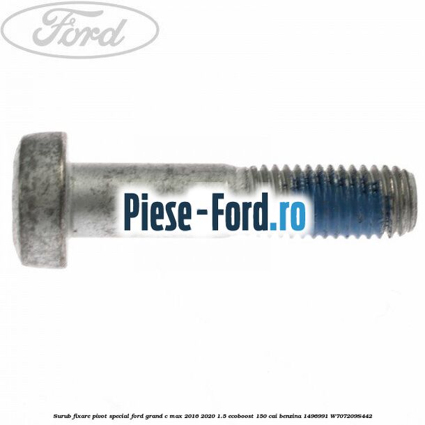 Surub fixare pivot special Ford Grand C-Max 2016-2020 1.5 EcoBoost 150 cai benzina #B56BFEF962