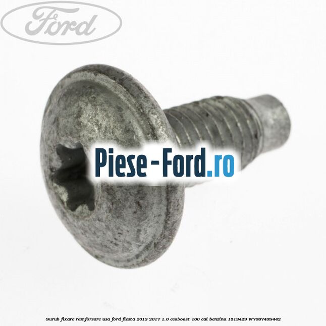 Surub fixare ramforsare usa Ford Fiesta 2013-2017 1.0 EcoBoost 100 cai benzina