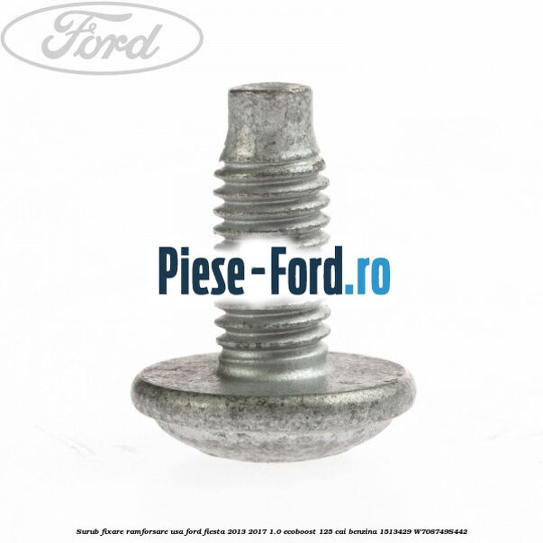 Surub fixare platnic hayon Ford Fiesta 2013-2017 1.0 EcoBoost 125 cai benzina