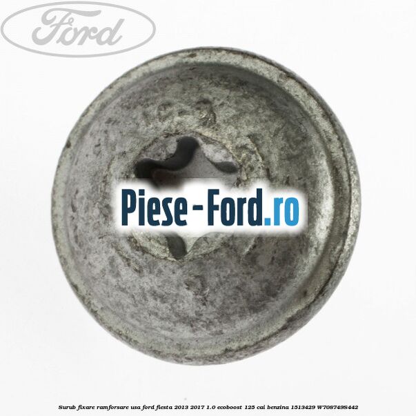 Surub fixare ramforsare usa Ford Fiesta 2013-2017 1.0 EcoBoost 125 cai benzina
