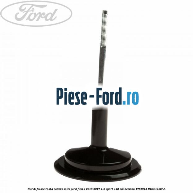Surub fixare roata rezerva mini Ford Fiesta 2013-2017 1.0 Sport 140 cai benzina #130D2C503A