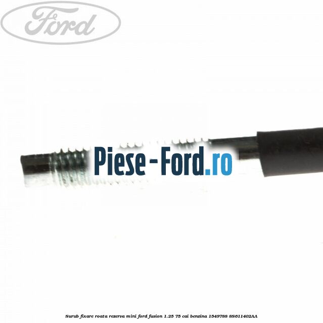 Surub fixare roata rezerva mini Ford Fusion 1.25 75 cai benzina #68F76CAE72