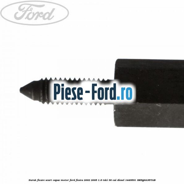 Surub fixare scurt capac motor Ford Fiesta 2002-2005 1.6 TDCi 90 cai diesel #E7C82060AD