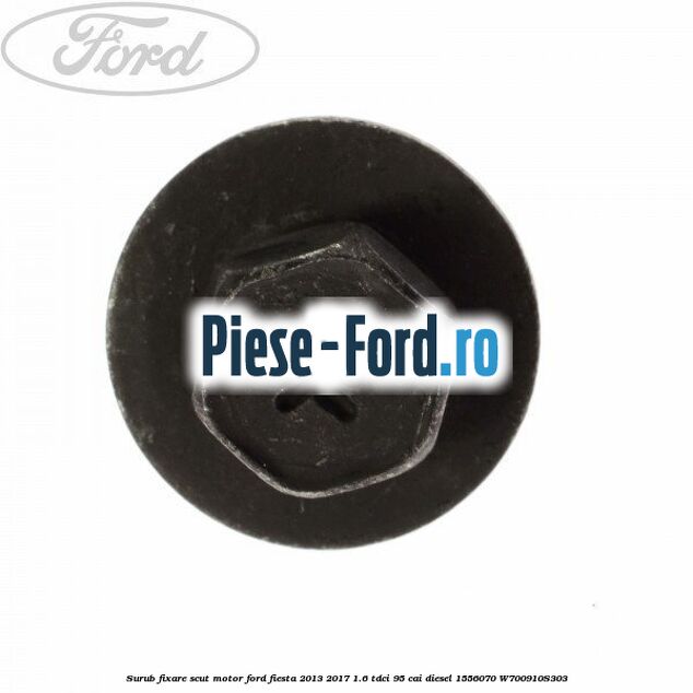 Surub fixare scut motor Ford Fiesta 2013-2017 1.6 TDCi 95 cai diesel