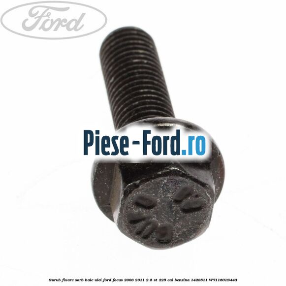 Surub fixare sorb baie ulei Ford Focus 2008-2011 2.5 ST 225 cai benzina #952CA6D9F9