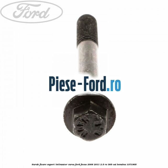 Suport intinzator curea transmisie Ford Focus 2008-2011 2.5 RS 305 cai benzina