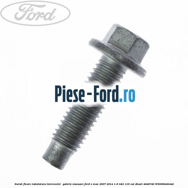 Surub fixare tubulatura intercooler,  galerie evacuare Ford S-Max 2007-2014 1.6 TDCi 115 cai diesel