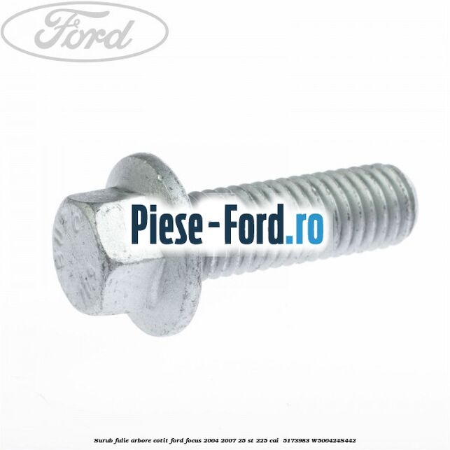 Surub fulie arbore cotit Ford Focus 2004-2007 2.5 ST 225 cai #13097778C0