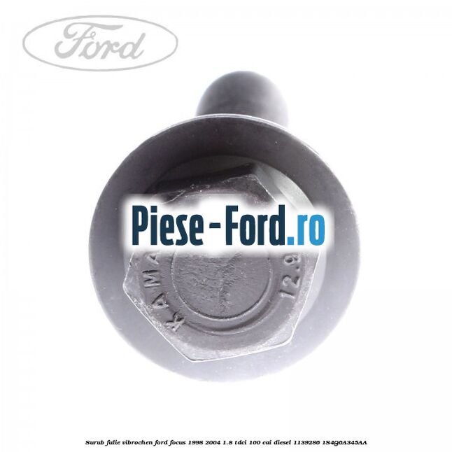 Surub fulie vibrochen Ford Focus 1998-2004 1.8 TDCi 100 cai diesel #866F81D88C