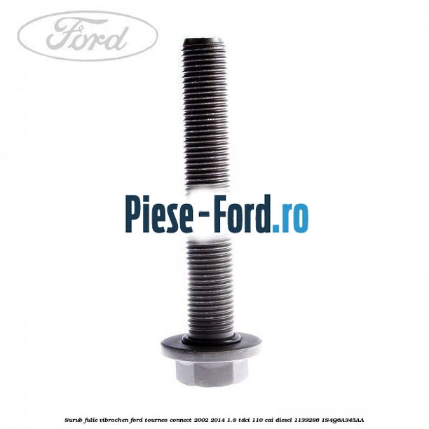 Surub fulie vibrochen Ford Tourneo Connect 2002-2014 1.8 TDCi 110 cai diesel