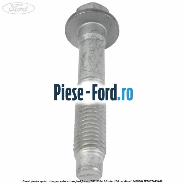 Surub fuzeta spate / tampon cutie viteza Ford Focus 1998-2004 1.8 TDCi 100 cai diesel #89C608EA34