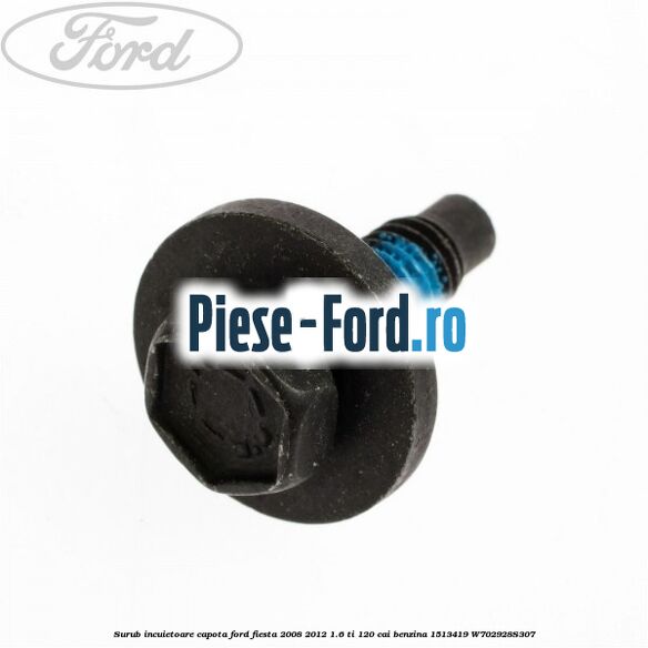 Surub fixare scut motor Ford Fiesta 2008-2012 1.6 Ti 120 cai benzina