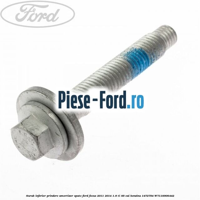 Surub inferior prindere amortizor spate Ford Focus 2011-2014 1.6 Ti 85 cai benzina