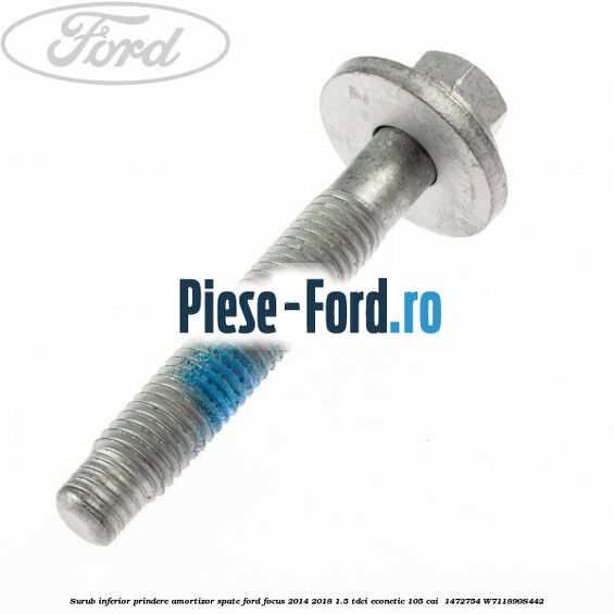 Surub inferior prindere amortizor spate Ford Focus 2014-2018 1.5 TDCi ECOnetic 105 cai  #BEB094F683