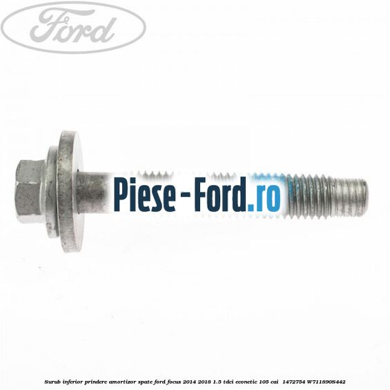 Surub inferior prindere amortizor spate Ford Focus 2014-2018 1.5 TDCi ECOnetic 105 cai  #BEB094F683