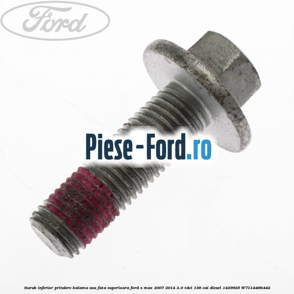 Surub fixare scut motor Ford S-Max 2007-2014 2.0 TDCi 136 cai diesel