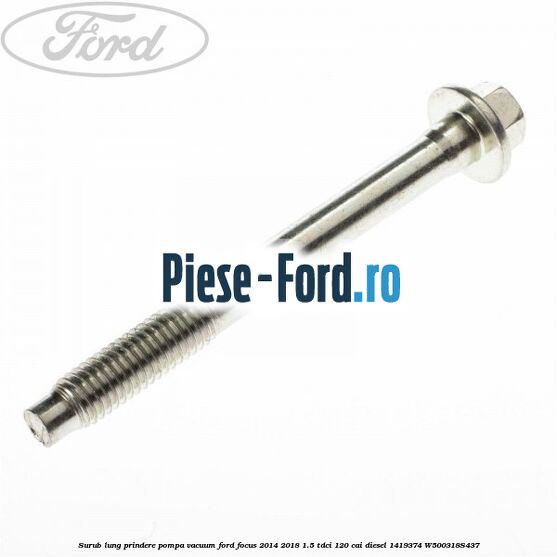 Surub lung prindere pompa vacuum Ford Focus 2014-2018 1.5 TDCi 120 cai diesel
