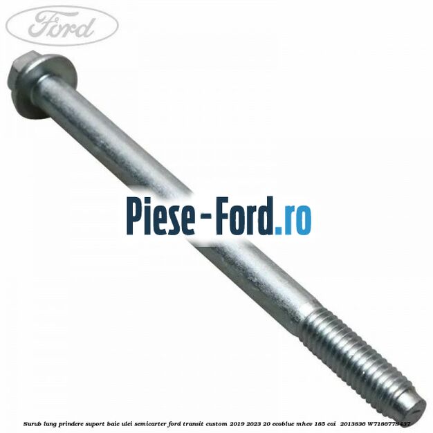 Surub lung prindere suport baie ulei semicarter Ford Transit Custom 2019-2023 2.0 EcoBlue mHEV 185 cai #AEB3951F62