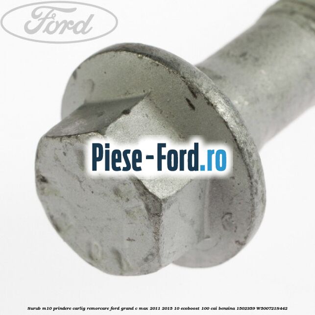 Surub M10 prindere carlig remorcare Ford Grand C-Max 2011-2015 1.0 EcoBoost 100 cai #EF55487C80
