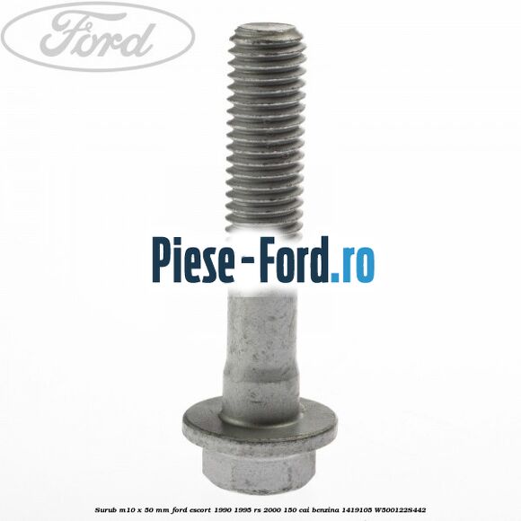 Surub M10 x 50 mm Ford Escort 1990-1995 RS 2000 150 cai benzina #57BEF437C2
