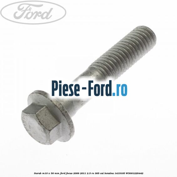 Surub M10 x 16 MM Ford Focus 2008-2011 2.5 RS 305 cai benzina