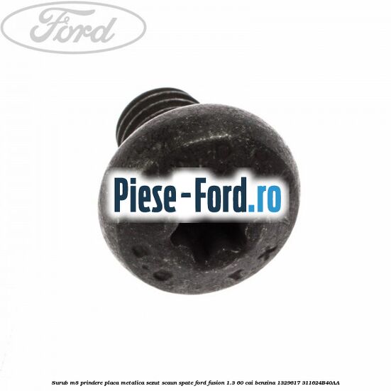 Surub M8 prindere placa metalica sezut scaun spate Ford Fusion 1.3 60 cai benzina