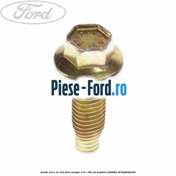 Surub M8 x 21 mm Ford Scorpio 2.9 i 150 cai benzina #053C249E6F