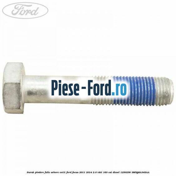 Surub pindere fulie arbore cotit Ford Focus 2011-2014 2.0 TDCi 163 cai #ED7EEF3BA5 Surub pindere fulie arbore cotit Ford Focus 2011-2014 2.0 TDCi 163 cai diesel #ED7EEF3BA5