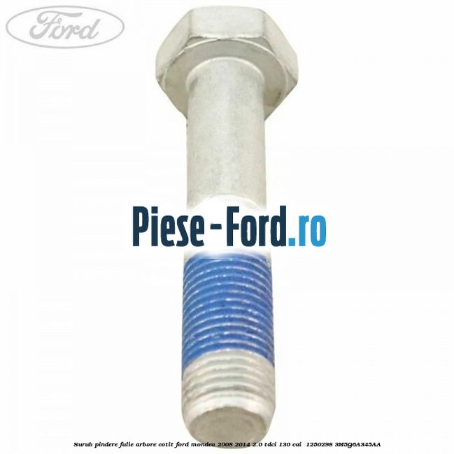 Surub pindere fulie arbore cotit Ford Mondeo 2008-2014 2.0 TDCi 130 cai  #FCE8BA2178