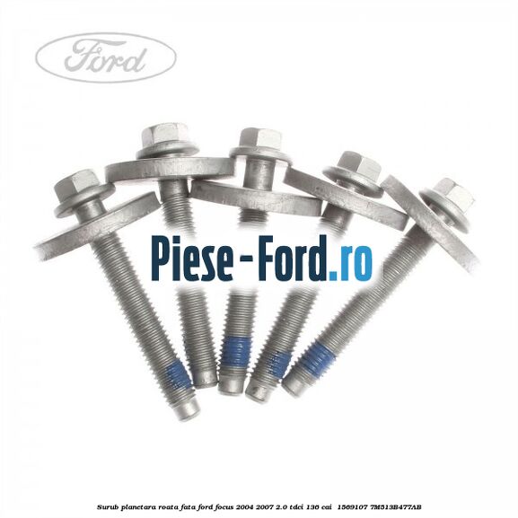 Surub planetara roata fata Ford Focus 2004-2007 2.0 TDCi 136 cai  #35083D4E8B