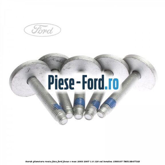 Surub planetara roata fata Ford Focus C-Max 2003-2007 1.8 120 cai benzina #DCC960650B