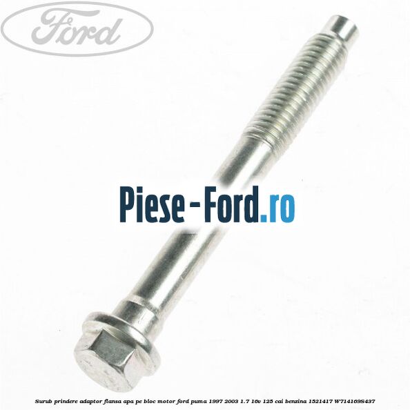 Surub prindere adaptor flansa apa pe bloc motor Ford Puma 1997-2003 1.7 16V 125 cai benzina