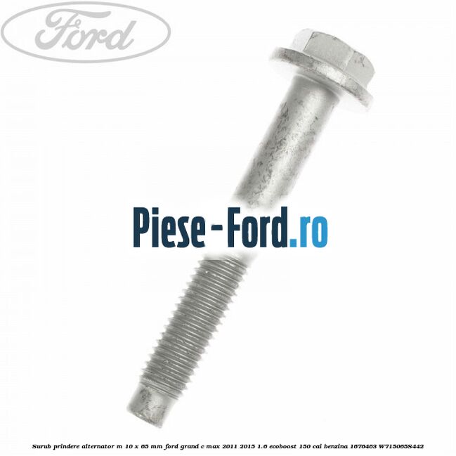 Protectie piulita alternator Ford Grand C-Max 2011-2015 1.6 EcoBoost 150 cai benzina