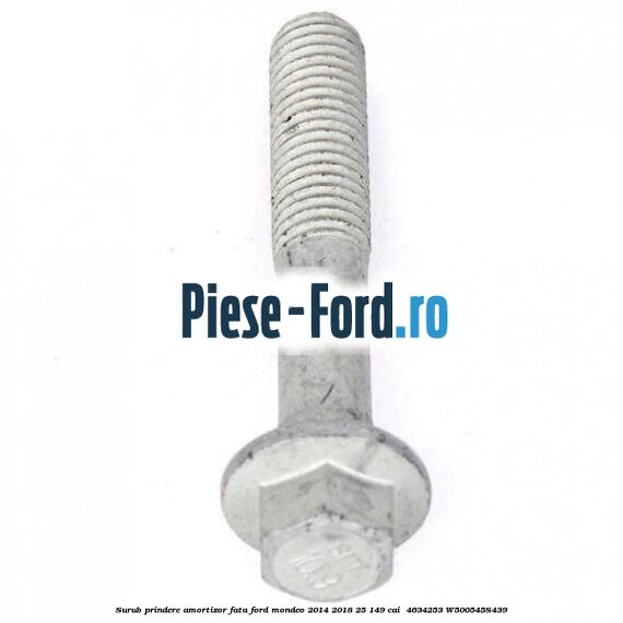 Surub prindere amortizor fata Ford Mondeo 2014-2018 2.5 149 cai #E577DF002B