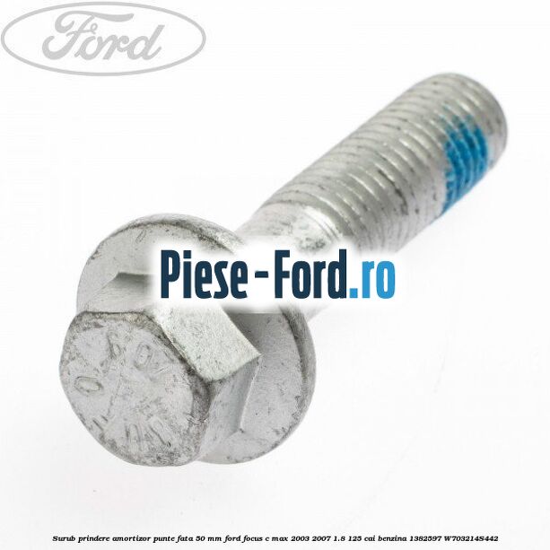 Surub prindere amortizor punte fata 50 mm Ford Focus C-Max 2003-2007 1.8 125 cai benzina #37799AFA38