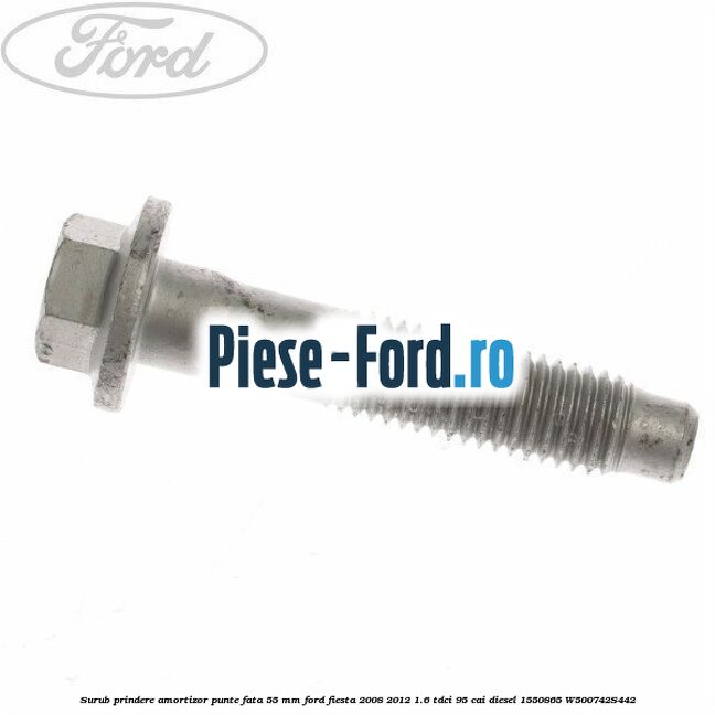 Surub prindere amortizor punte fata 55 mm Ford Fiesta 2008-2012 1.6 TDCi 95 cai diesel