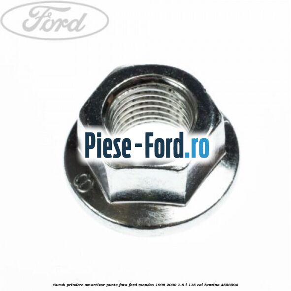 Surub prindere amortizor punte fata Ford Mondeo 1996-2000 1.8 i 115 cai benzina