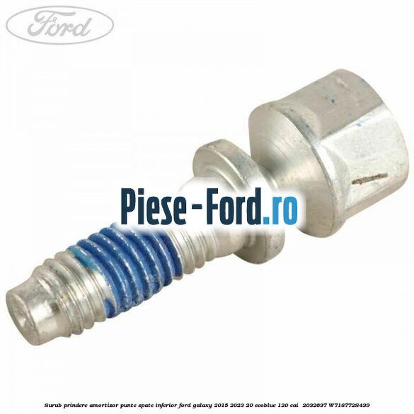 Surub prindere amortizor punte spate inferior Ford Galaxy 2015-2023 2.0 EcoBlue 120 cai #510FFFAAB2
