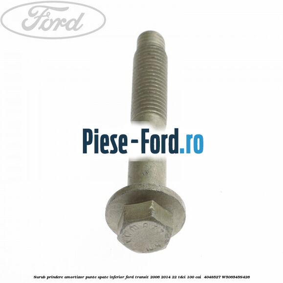 Surub prindere amortizor punte spate inferior Ford Transit 2006-2014 2.2 TDCi 100 cai #36B6C8C045