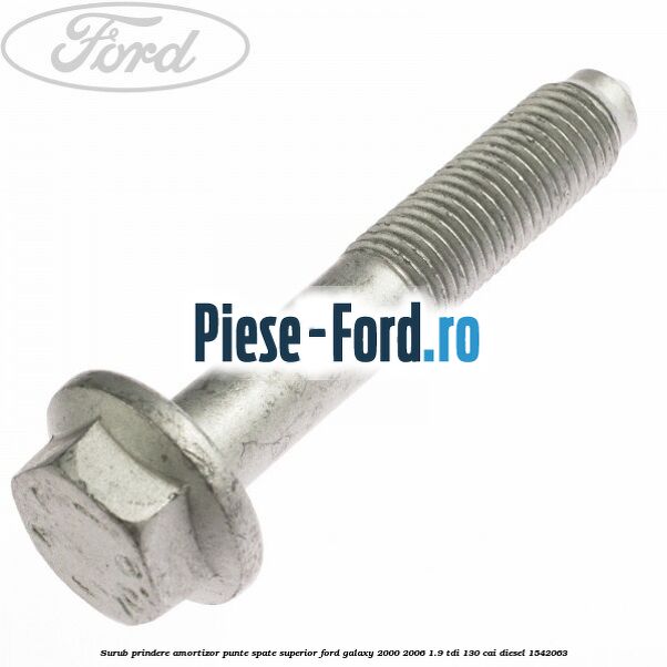 Surub prindere amortizor punte spate superior Ford Galaxy 2000-2006 1.9 TDI 130 cai #057729C433 Surub prindere amortizor punte spate superior Ford Galaxy 2000-2006 1.9 TDI 130 cai #057729C433