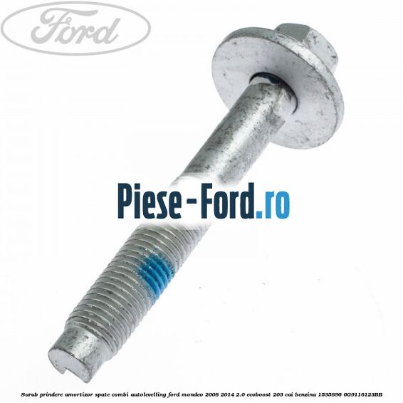 Surub prindere amortizor spate Ford Mondeo 2008-2014 2.0 EcoBoost 203 cai benzina
