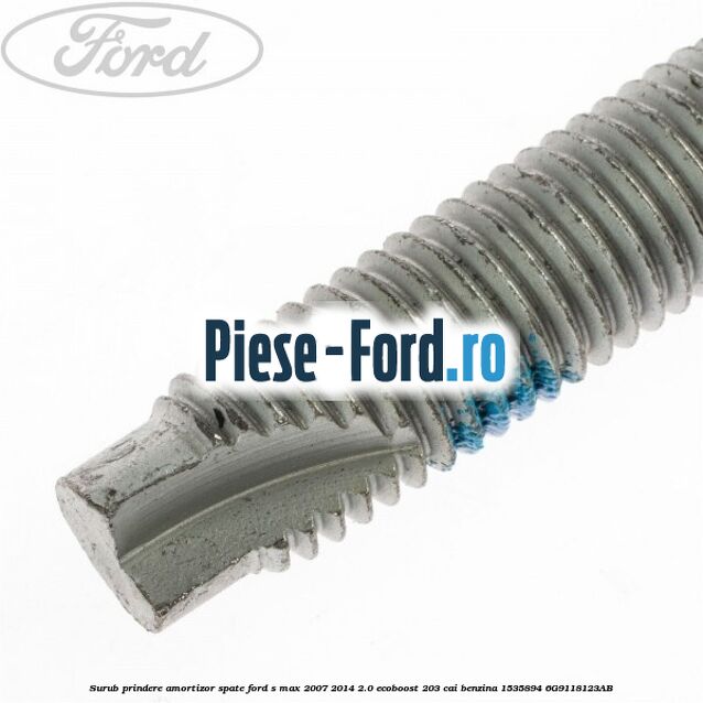 Surub prindere amortizor spate Ford S-Max 2007-2014 2.0 EcoBoost 203 cai benzina